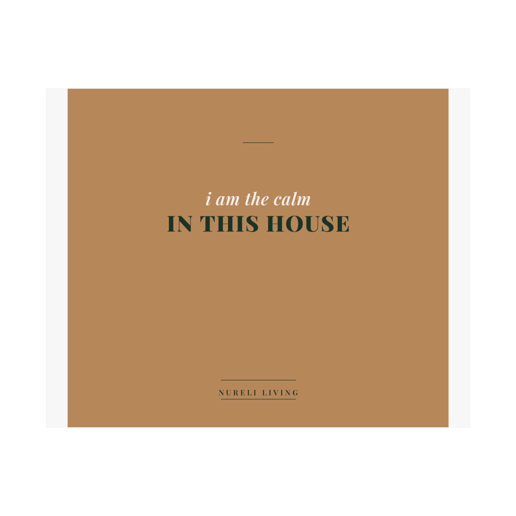 The Calm In This House Art Print