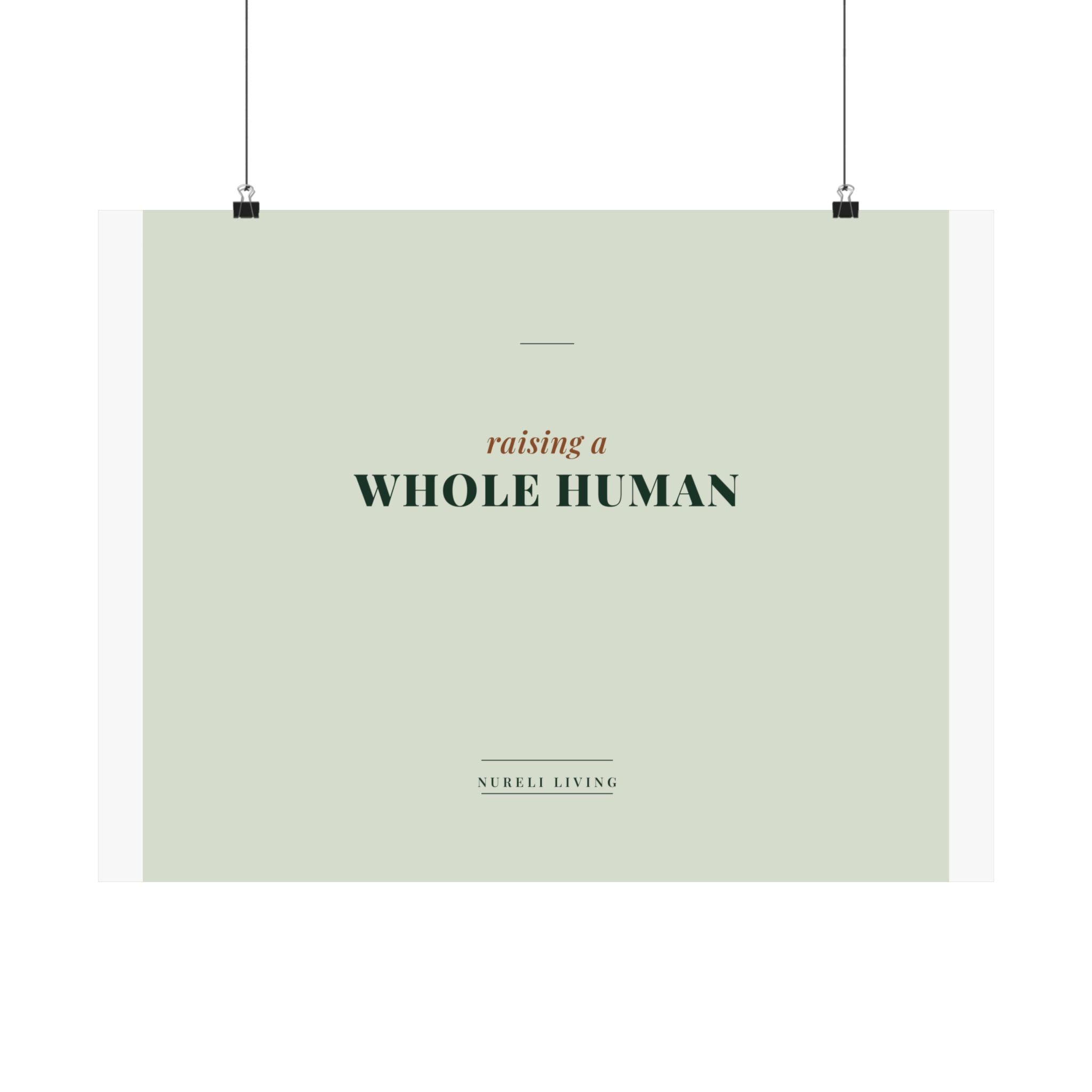 Raising a Whole Human Art Print