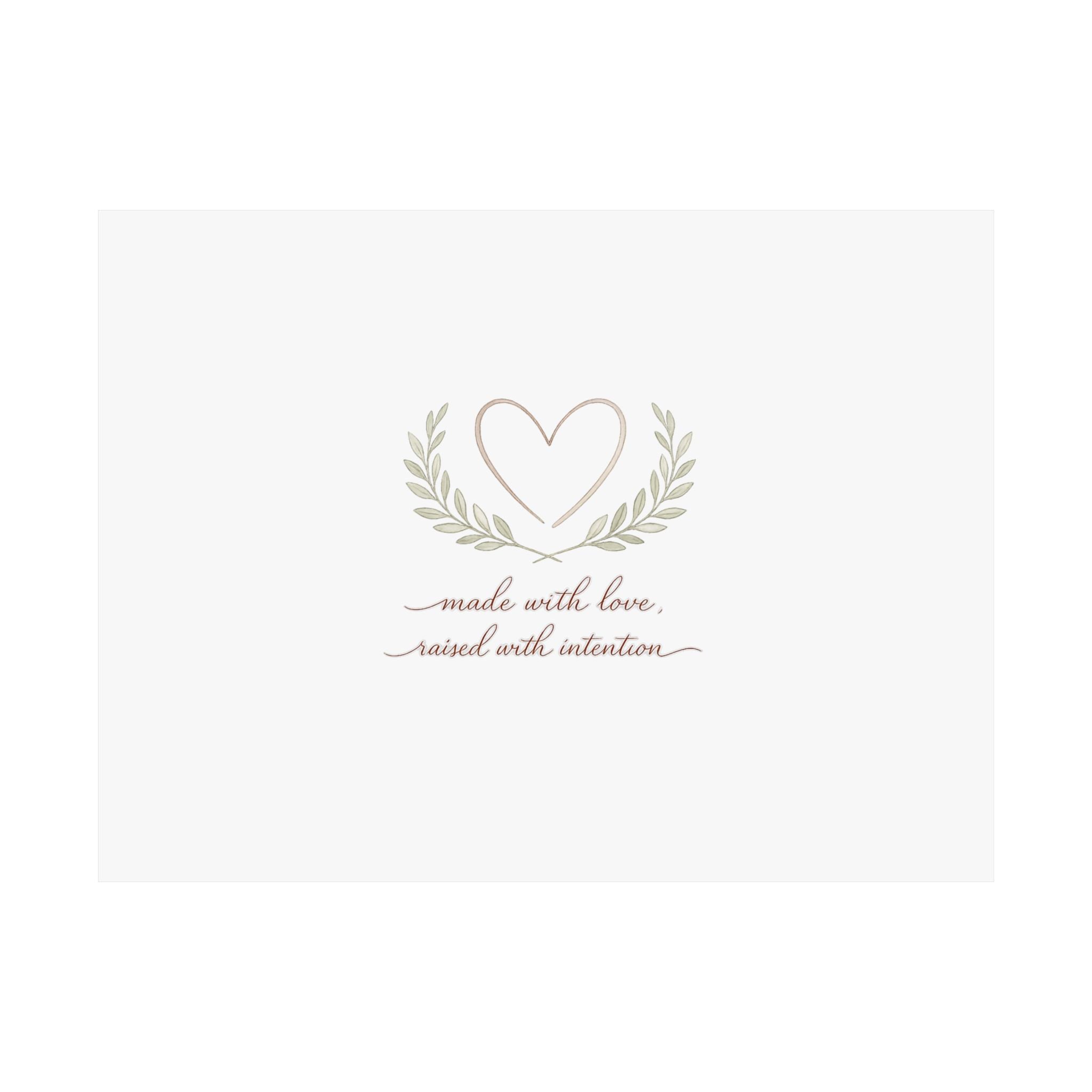 Made with Love Raised with Intention Art Print