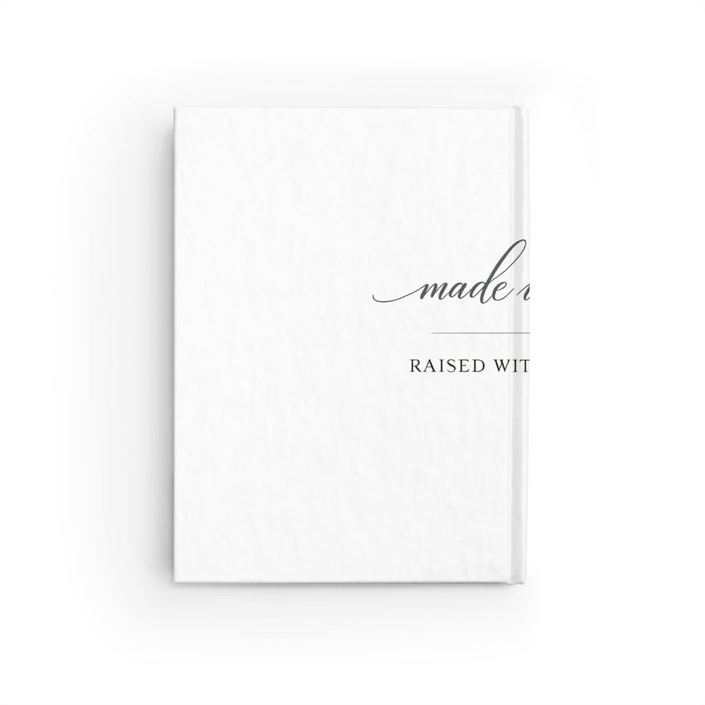 Made With Love, Raised With Intention Journal