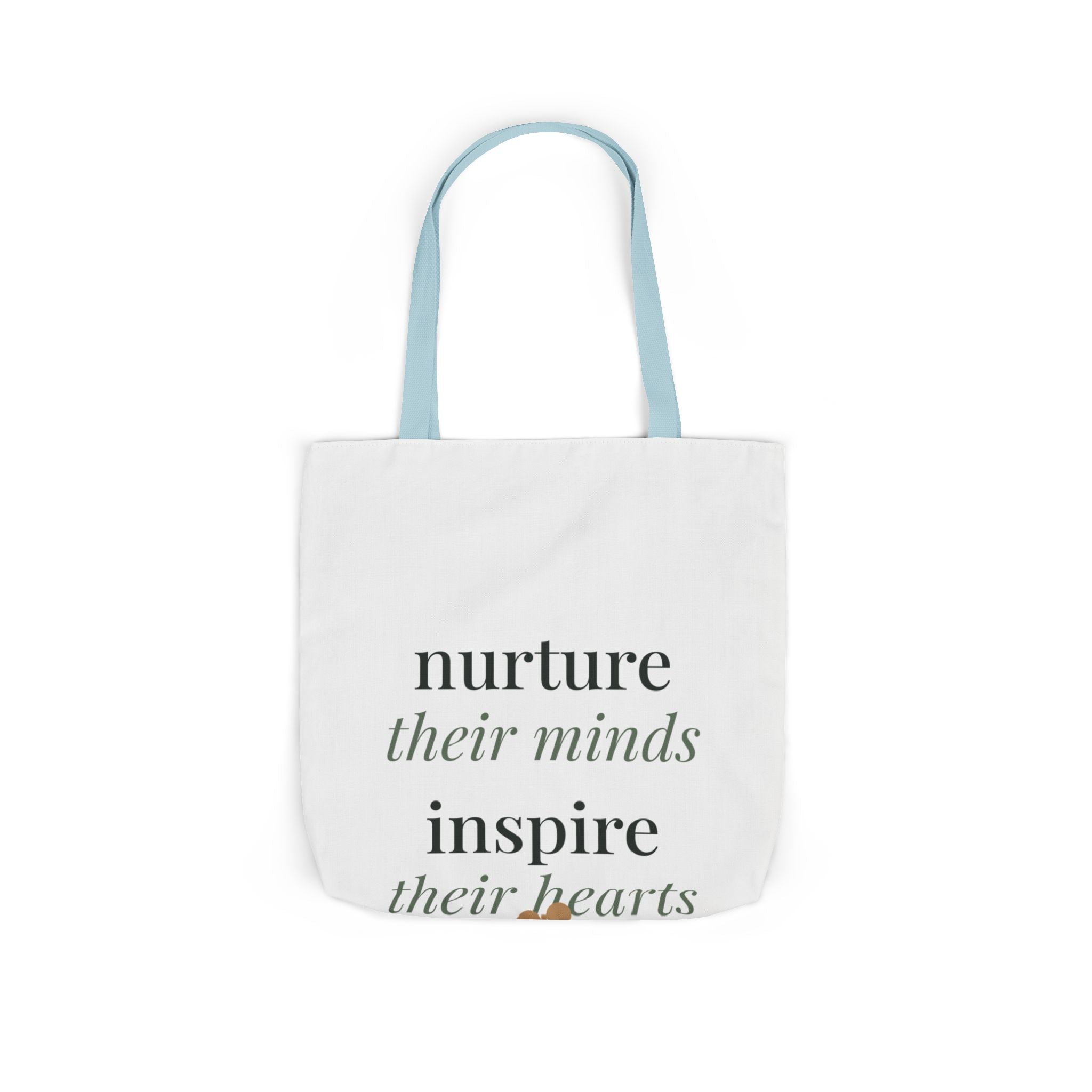 Nurture their minds, inspire their hearts Tote