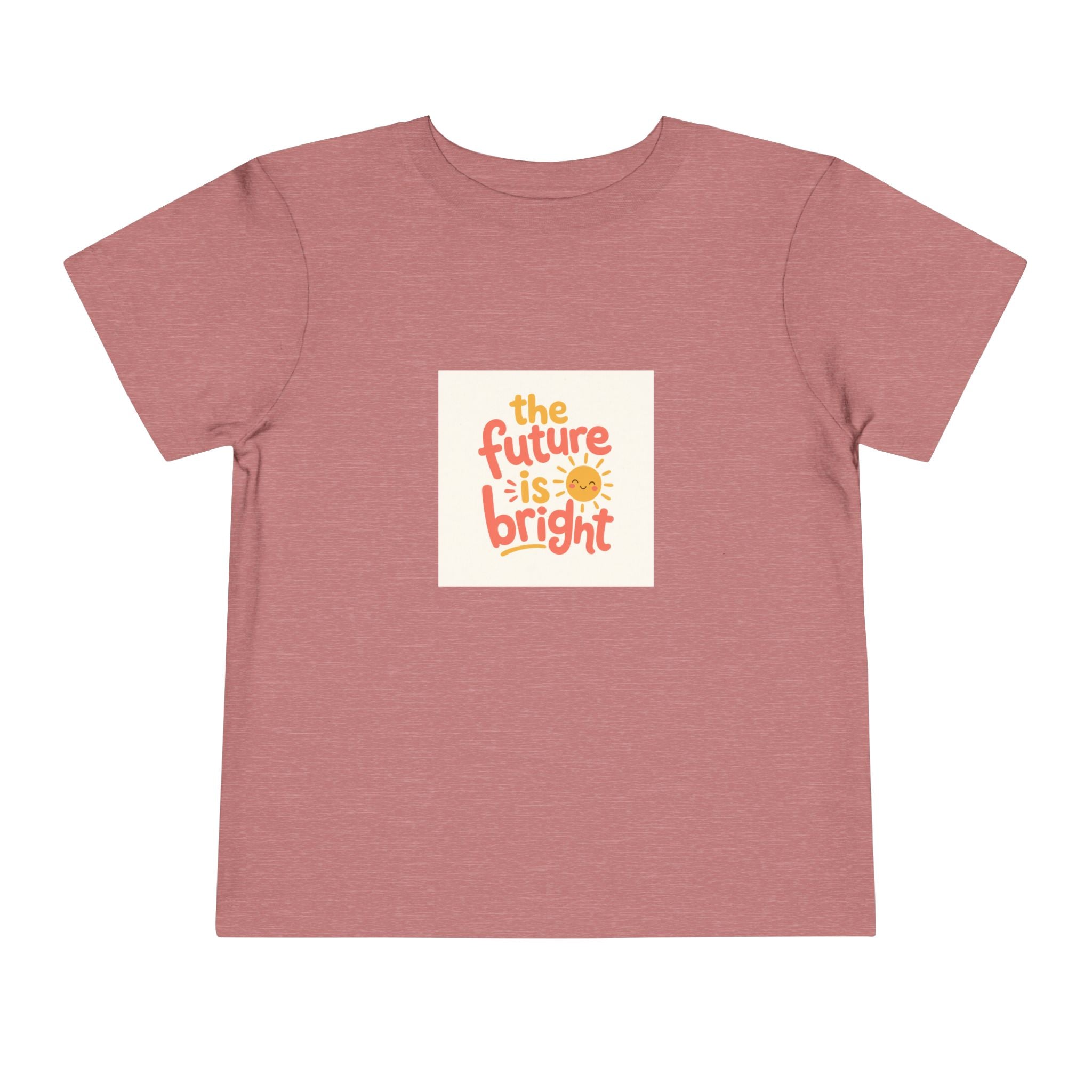 The Future Is Bright Toddler T-Shirt — Nureli Kids