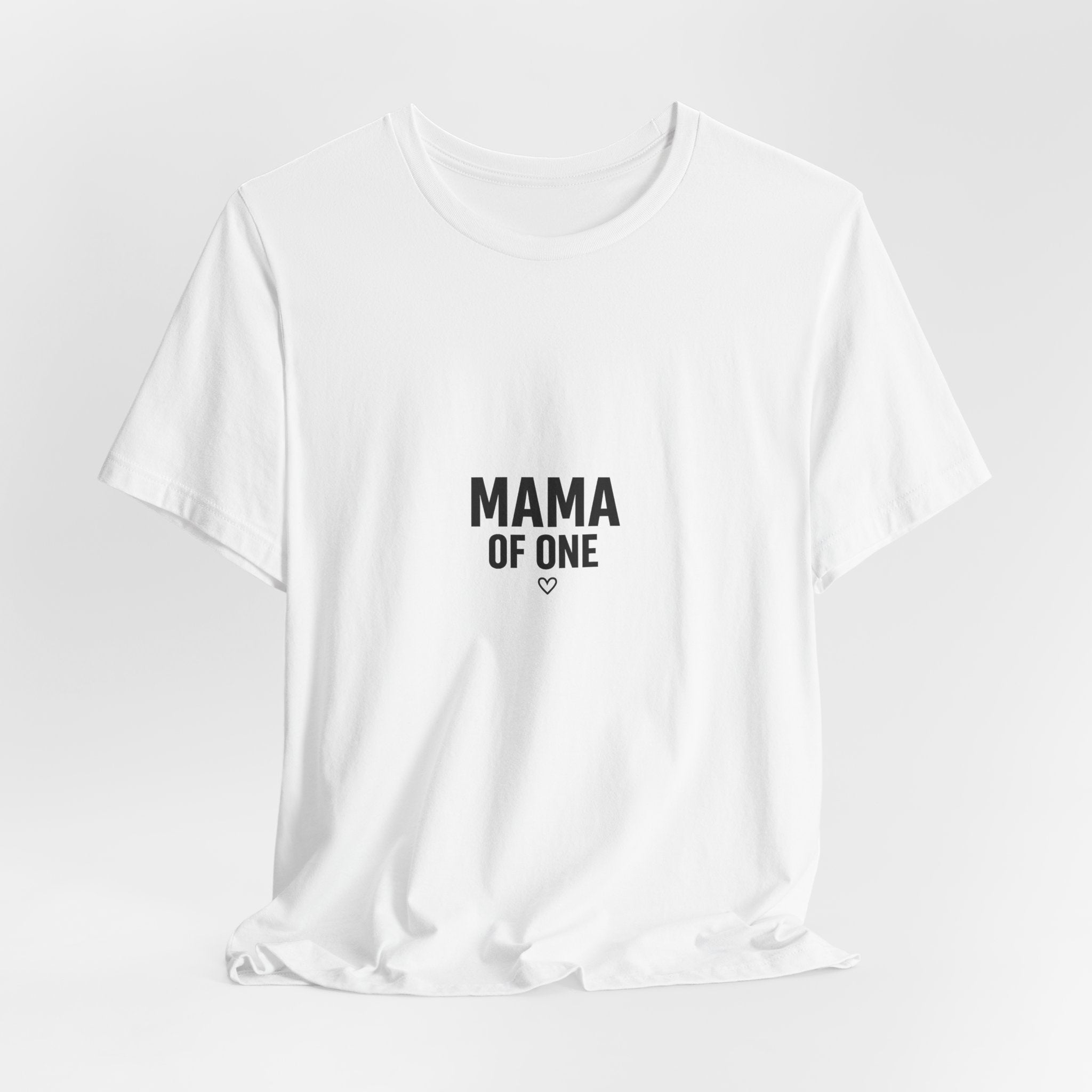 Mama of One Tee