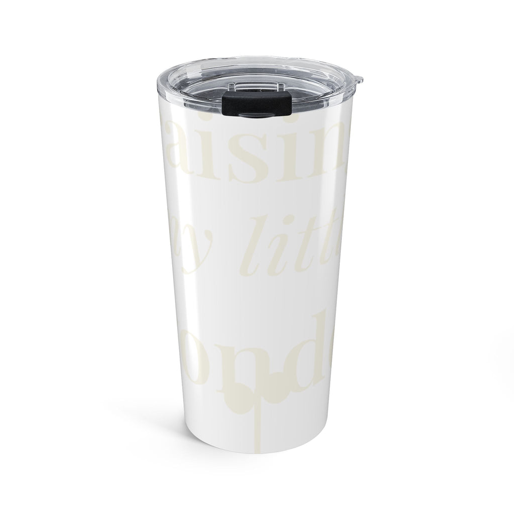 Raising my little wonder Tumbler