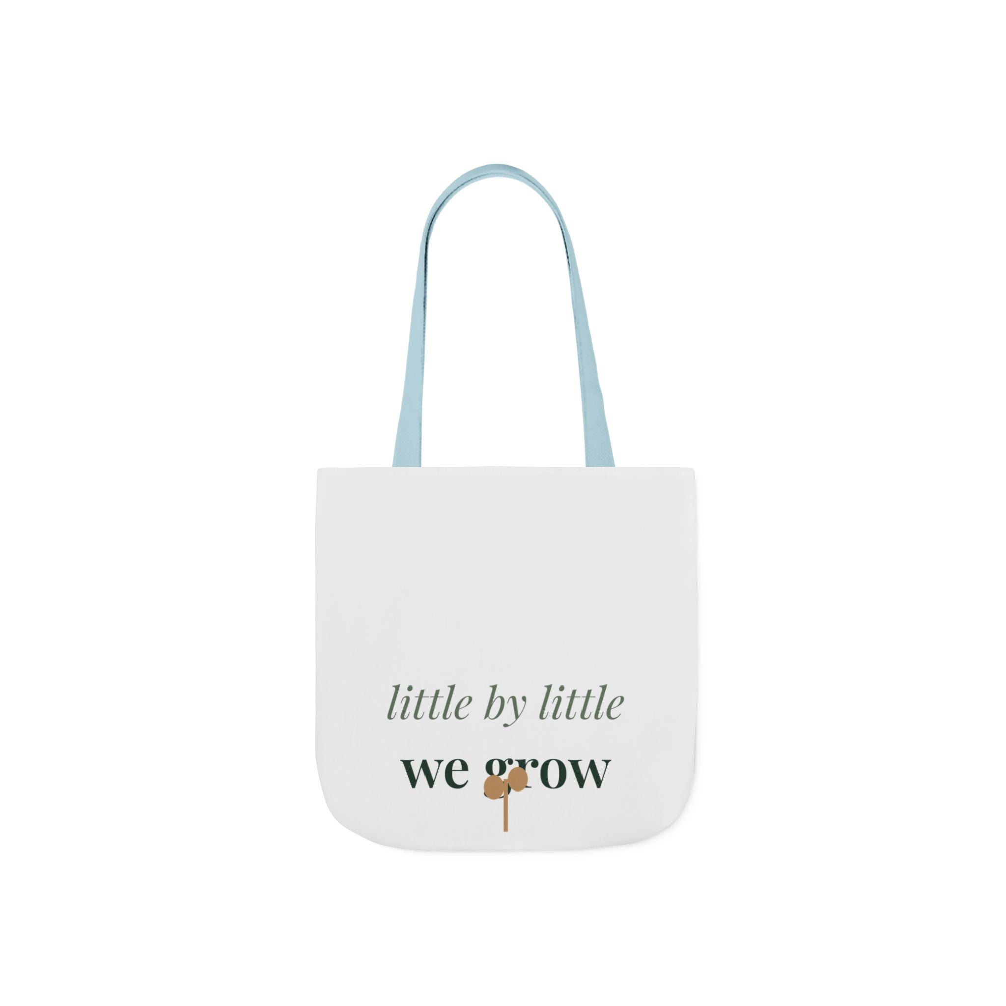 Little by little we grow Tote
