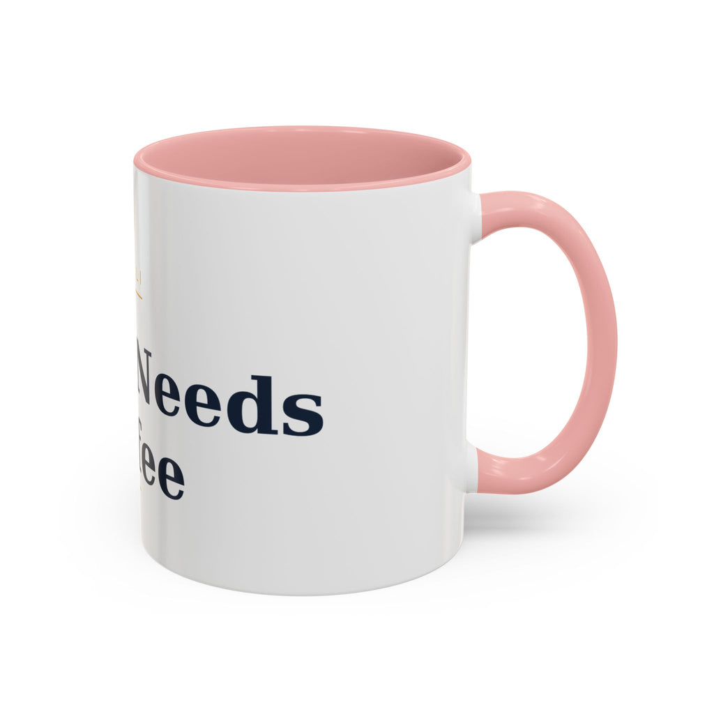Mama Needs Coffee Mug