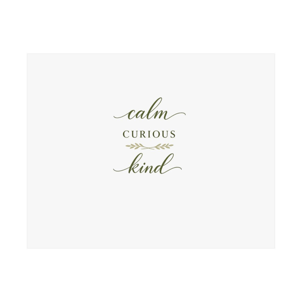 Calm, Curious, Kind Art Print