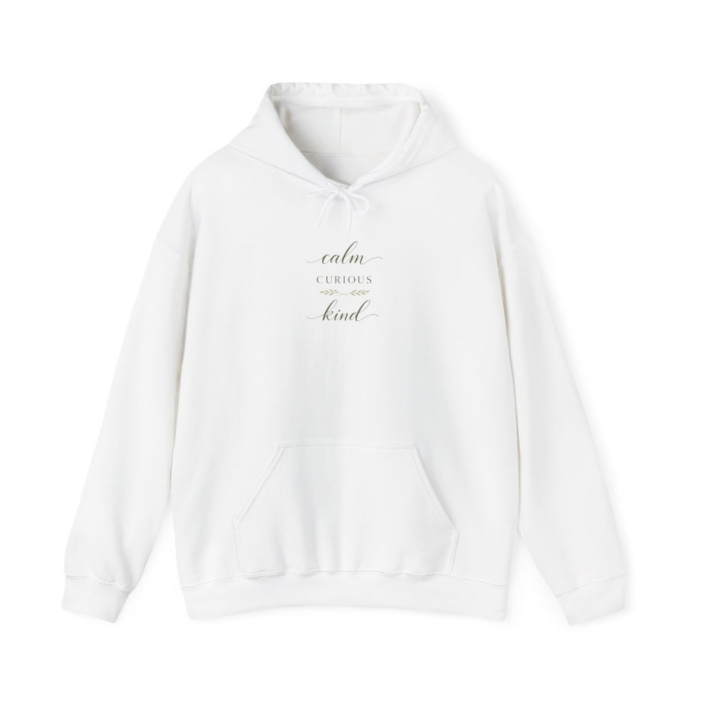 Calm, Curious, Kind Hoodie