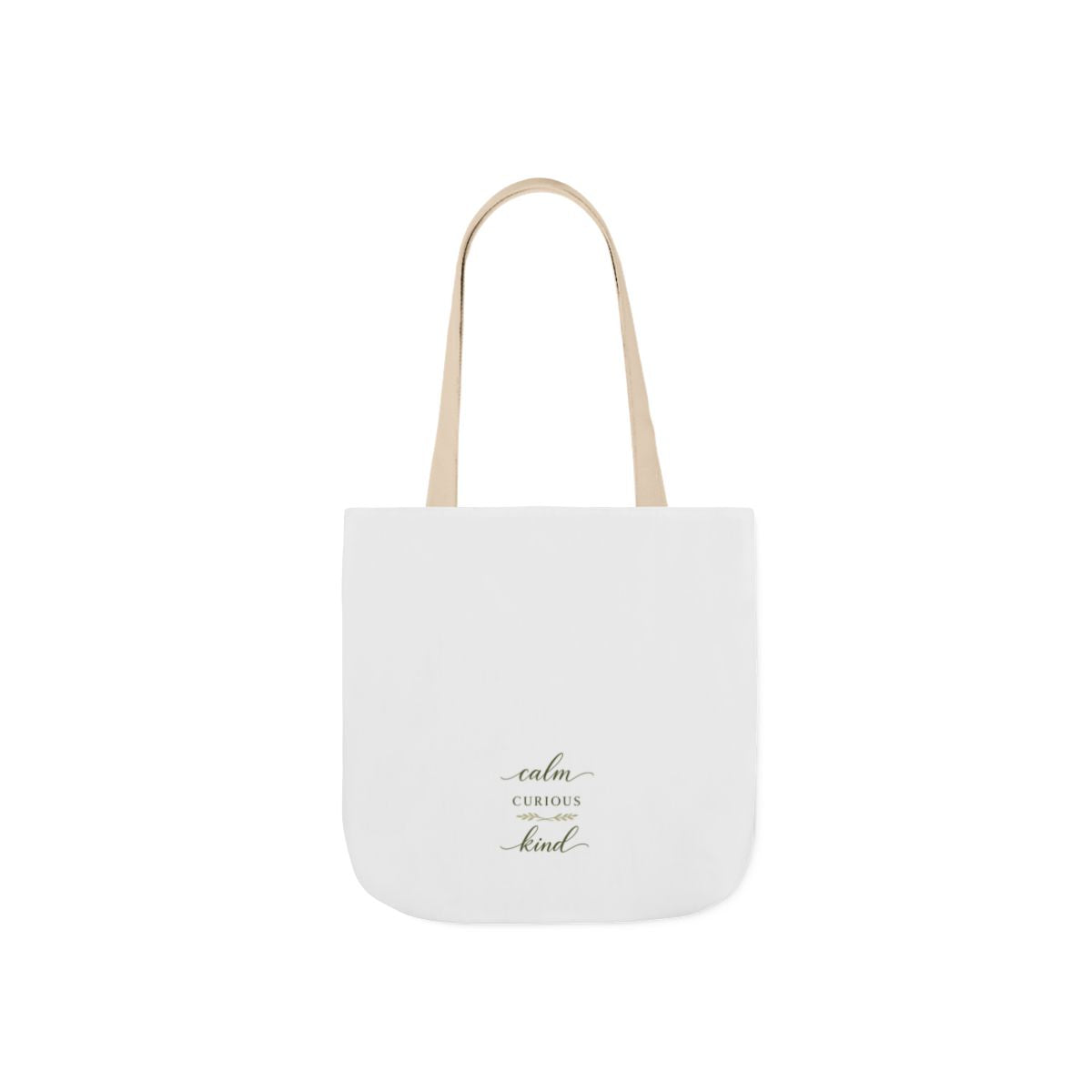 Calm, Curious, Kind Tote Bag