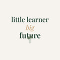 Little Learner, Big Future kids sweatshirt