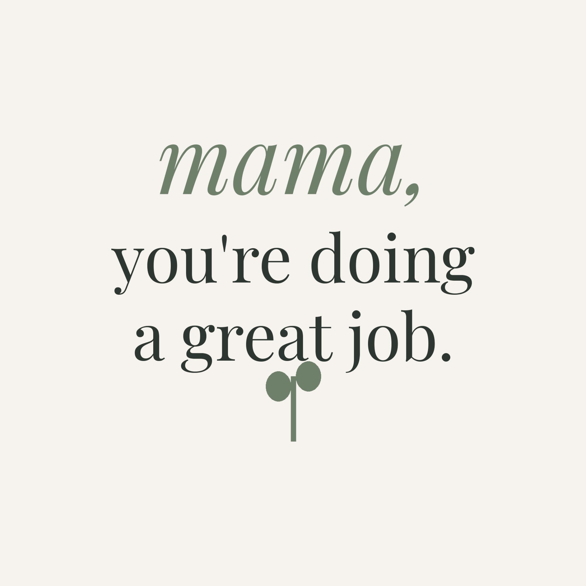Mama, You're Doing a Great Job mug